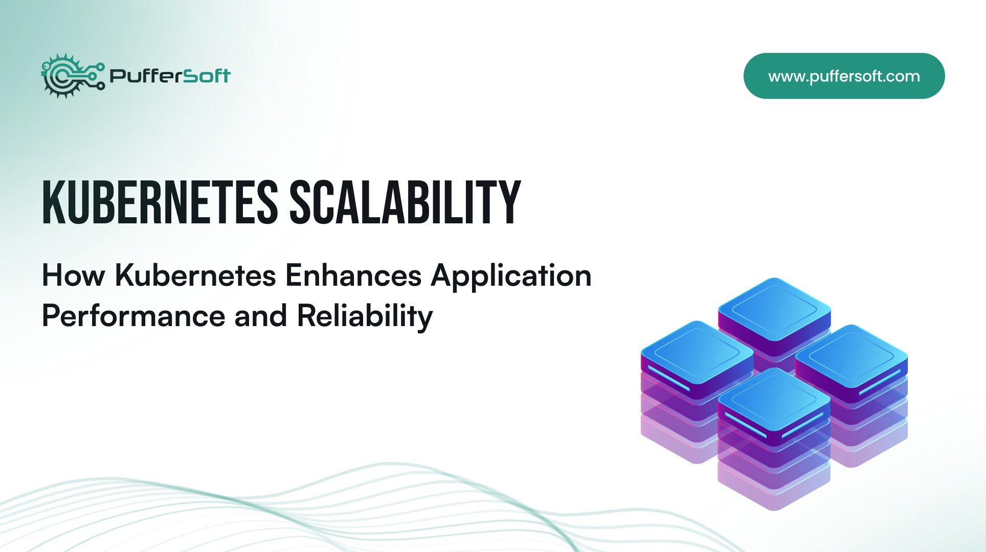 Kubernetes Scalability: How Kubernetes Enhances Application Performance and Reliability