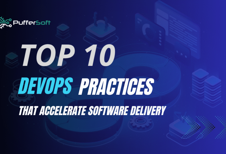 Top 10 Best DevOps Practices That Accelerate Software Delivery