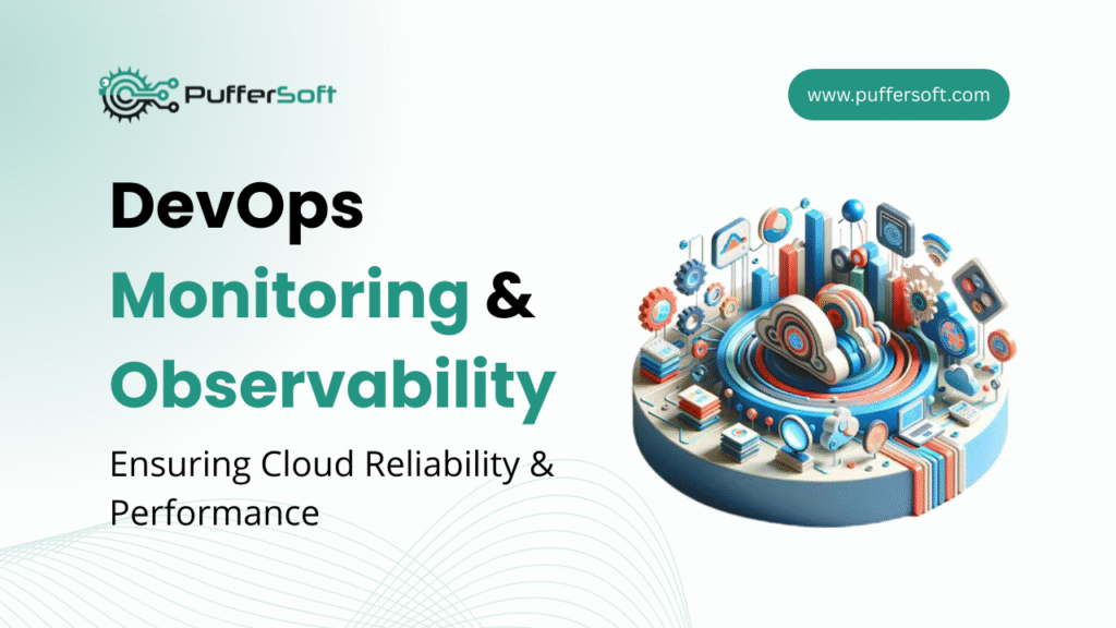 Why DevOps Monitoring Observability Matters: Ensuring Reliability in Modern Cloud Environments